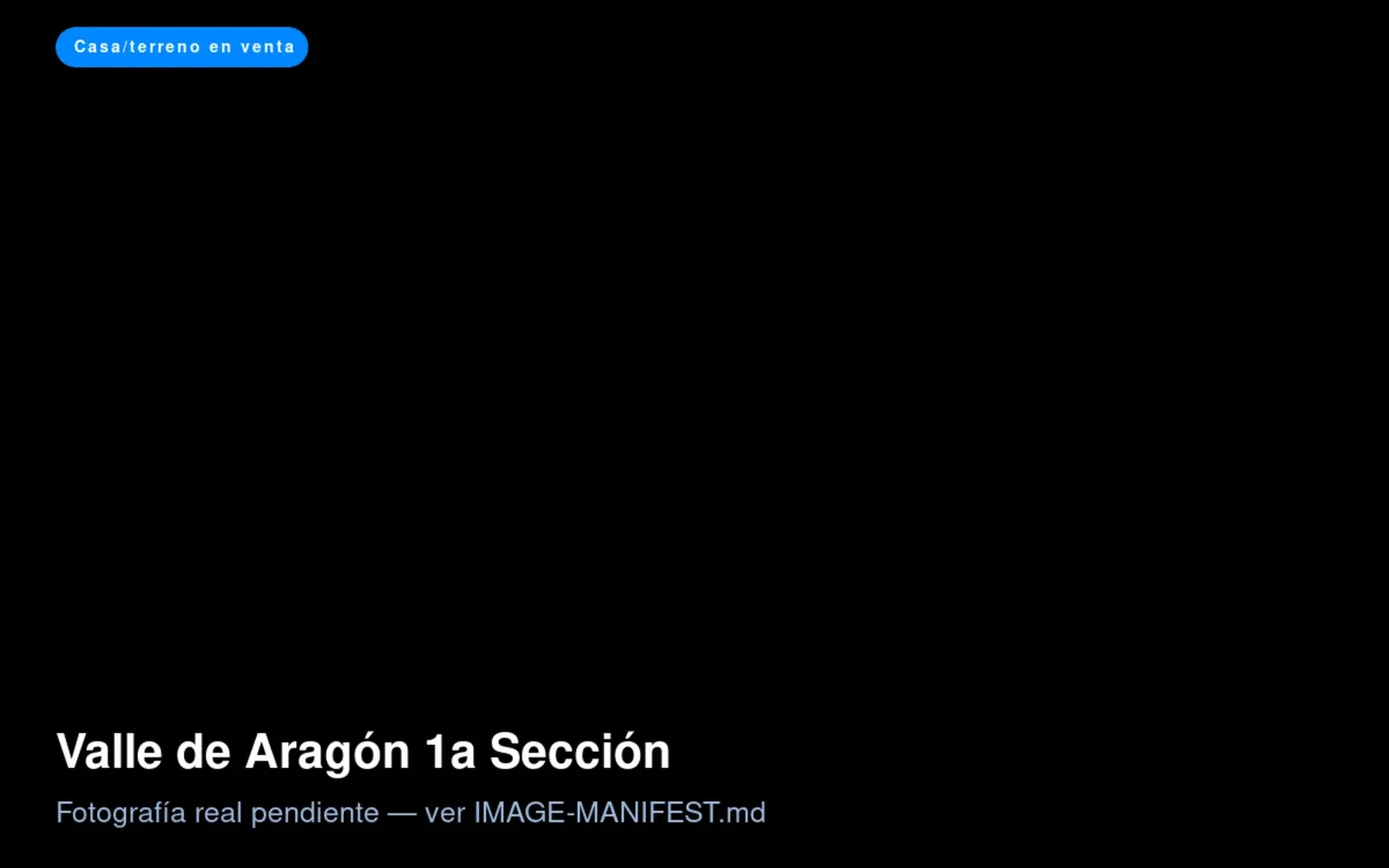 Casa en Valle de Aragón 1a Sección (valor de terreno)